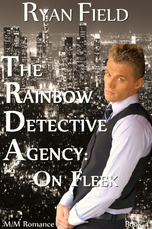 Cover of the book The Rainbow Detective Agency: On Fleek - Book 4 by Ryan Field, Ryan Field