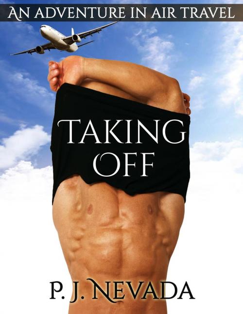 Cover of the book Taking Off by P.J. Nevada, P.J. Nevada