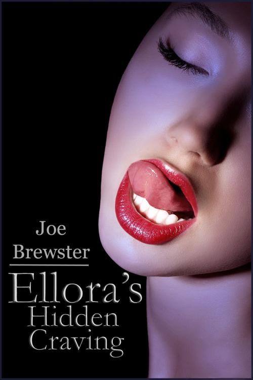 Cover of the book Ellora's Hidden Craving by Joe Brewster, TFS21plus