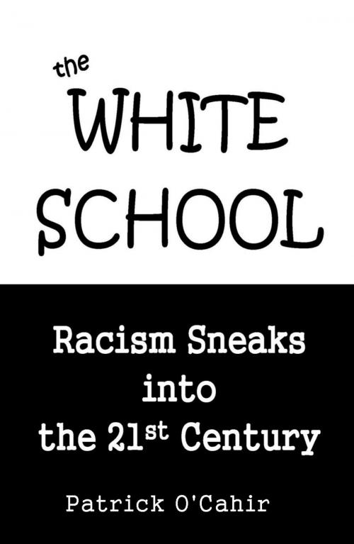 Cover of the book The White School by Patrick O'Cahir, A-Argus Better Book Publishers