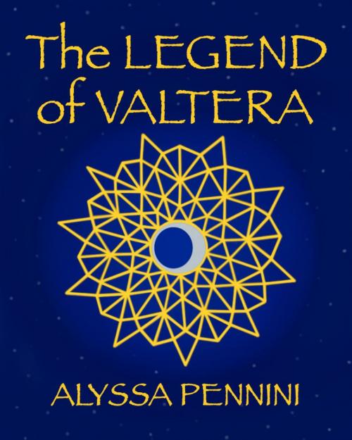 Cover of the book The Legend of Valtera by Alyssa Pennini, Alyssa Pennini
