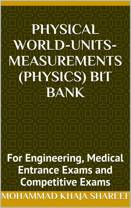 Cover of the book Physical World-Units-Measurements (Physics) Bit Bank by Mohmmad Khaja Shareef, Mohmmad Khaja Shareef