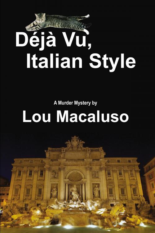 Cover of the book Deja Vu, Italian Style by Lou Macaluso, Pegasus Books