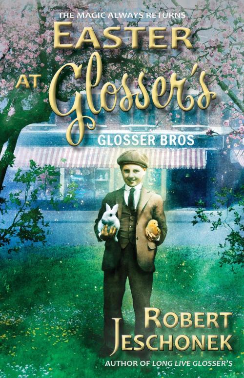 Cover of the book Easter at Glosser's by Robert Jeschonek, Robert Jeschonek