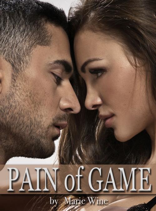 Cover of the book Pain The Game by Marie Wine, Reader House