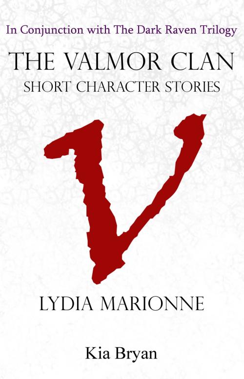 Cover of the book The Valmor Clan: Lydia Marionne by Kia Bryan, Kia Bryan