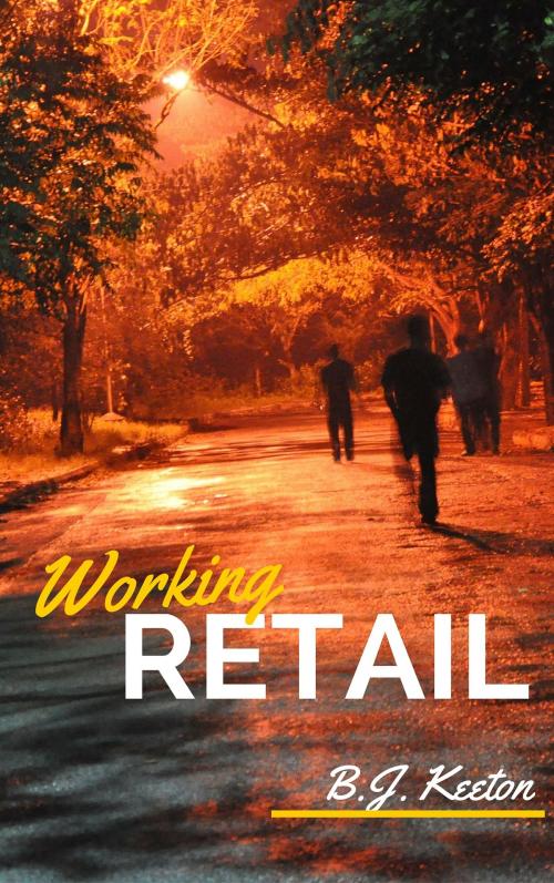 Cover of the book Working Retail by B.J. Keeton, B.J. Keeton