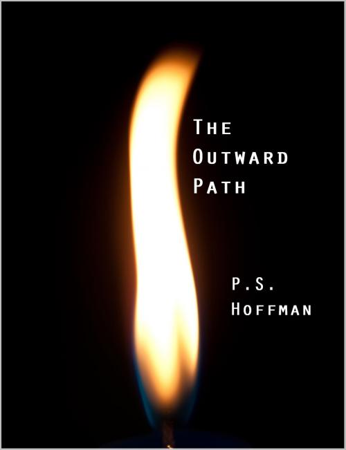 Cover of the book The Outward Path by P.S. Hoffman, P.S. Hoffman