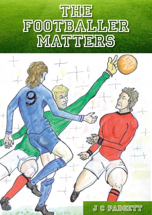 Cover of the book The Footballer Matters by J. C. Padgett, J. C. Padgett