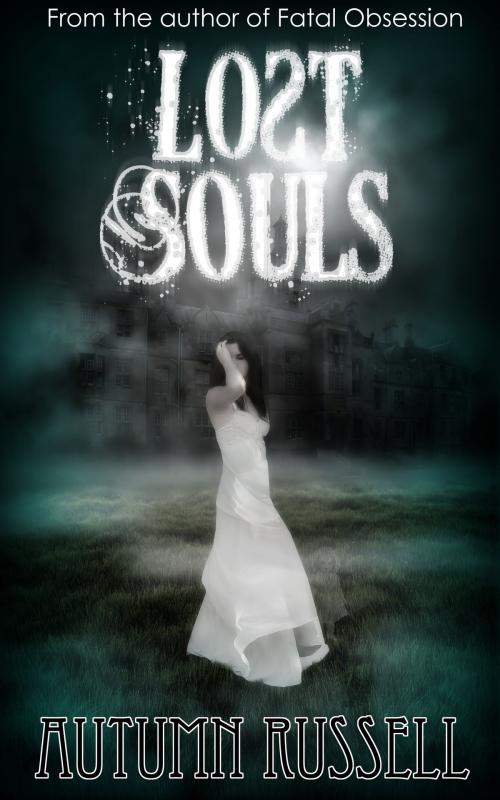 Cover of the book Lost Souls by Autumn Russell, Autumn Russell