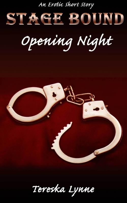 Cover of the book Opening Night by Tereska Lynne, Tereska Lynne