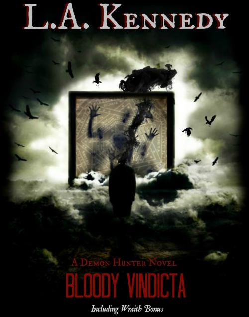 Cover of the book Bloody Vindicta by L.A. Kennedy, L.A. Kennedy