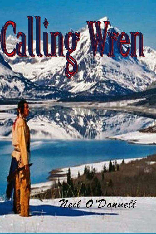Cover of the book Calling Wren by Neil O'Donnell, A-Argus Better Book Publishers