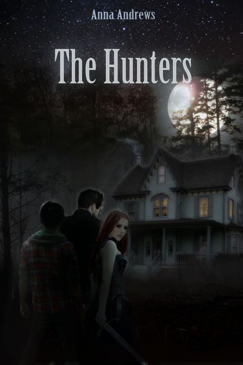 Cover of the book The Hunters by Anna Andrews, Anna Andrews