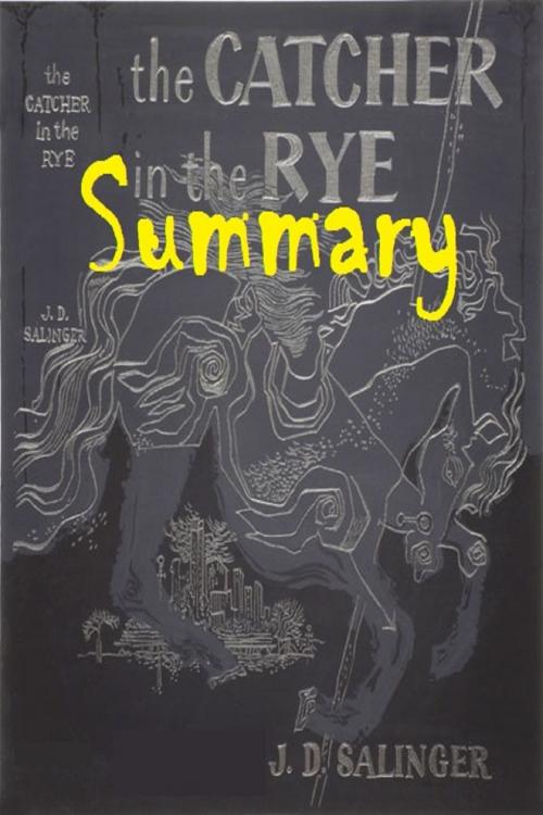 Cover of the book Catcher In the Rye Summary by P Eddington, P Eddington
