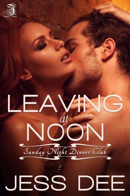 Cover of the book Leaving at Noon by Jess Dee, Jess Dee