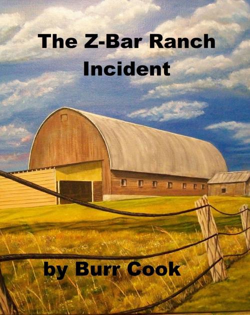 Cover of the book The Z-Bar Ranch Incident by Burr Cook, Burr Cook