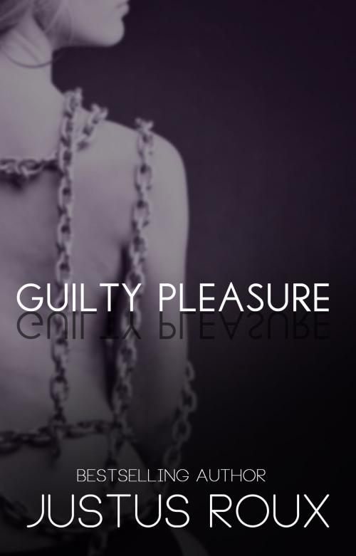 Cover of the book Guilty Pleasure by Justus Roux, Justus Roux