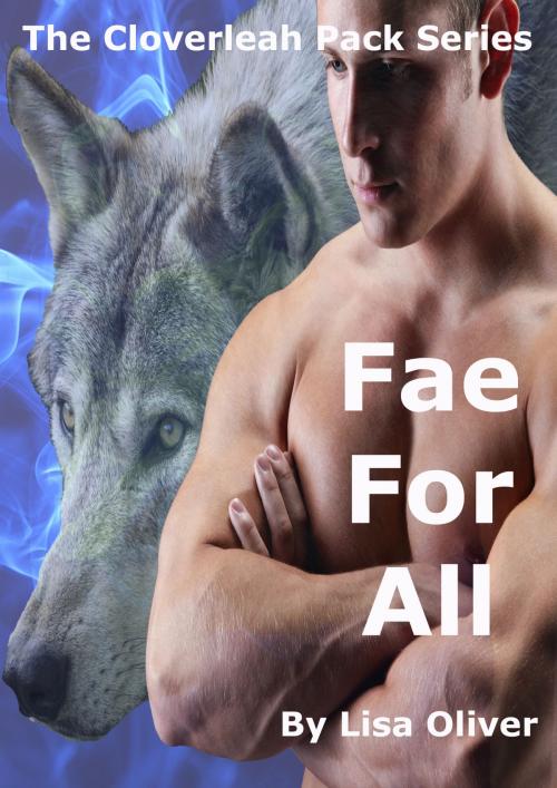 Cover of the book Fae For All by Lisa Oliver, Lisa Oliver