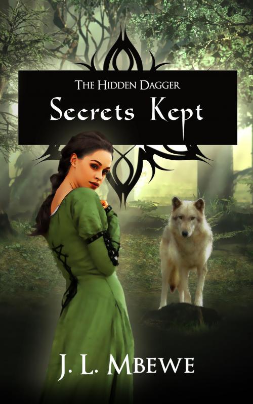 Cover of the book Secrets Kept (The Hidden Dagger, Book One) by J. L. Mbewe, J. L. Mbewe