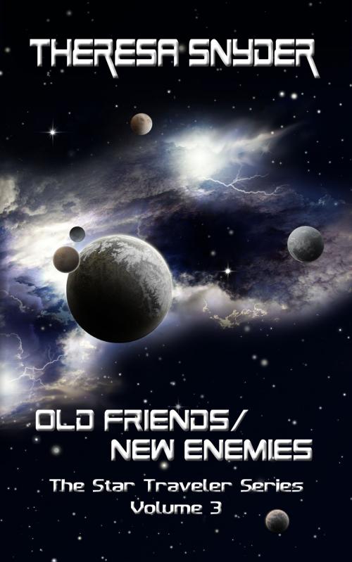 Cover of the book Old Friends/New Enemies by Theresa Snyder, Theresa Snyder