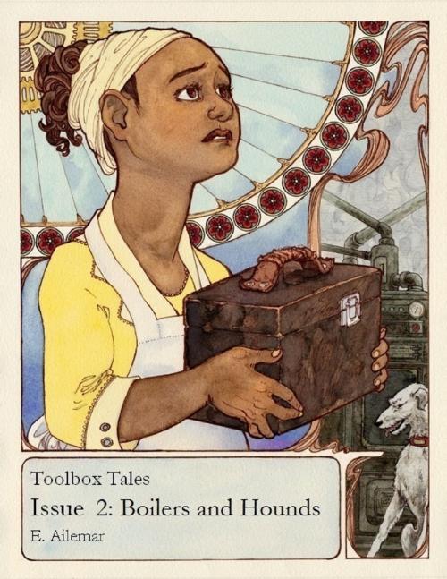 Cover of the book Toolbox Tales Issue 2: Boilers and Hounds by E Ailemar, Lulu.com