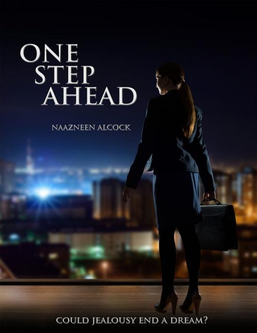 Cover of the book One Step Ahead by Naazneen Alcock, Lulu.com