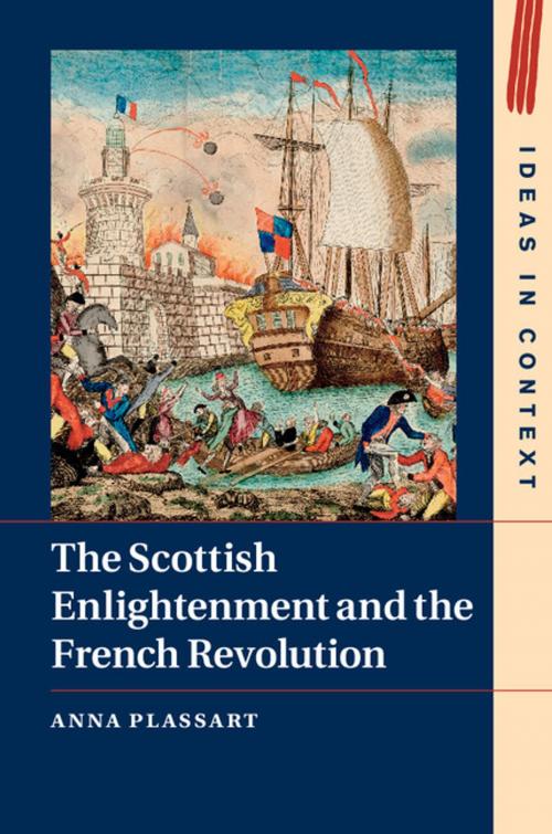 Cover of the book The Scottish Enlightenment and the French Revolution by Anna Plassart, Cambridge University Press