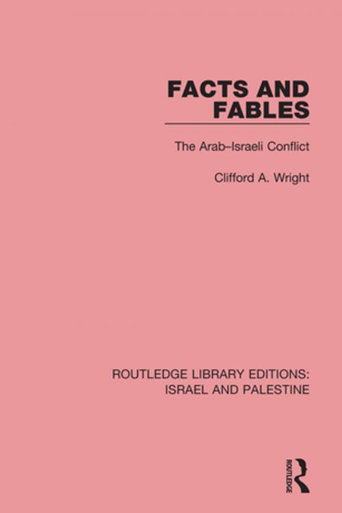 Cover of the book Facts and Fables (RLE Israel and Palestine) by Clifford A. Wright, Taylor and Francis