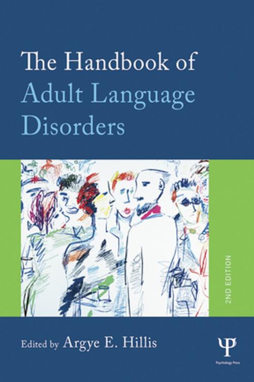Cover of the book The Handbook of Adult Language Disorders by , Taylor and Francis