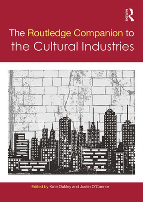 Cover of the book The Routledge Companion to the Cultural Industries by , Taylor and Francis