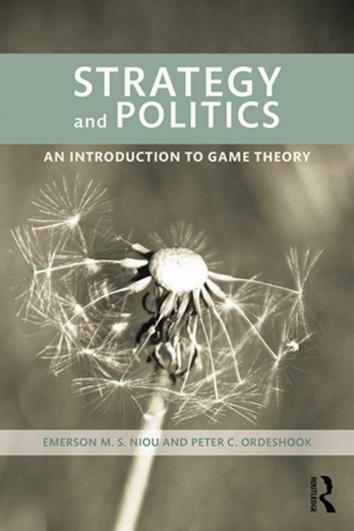 Cover of the book Strategy and Politics by Emerson Niou, Peter C. Ordeshook, Taylor and Francis