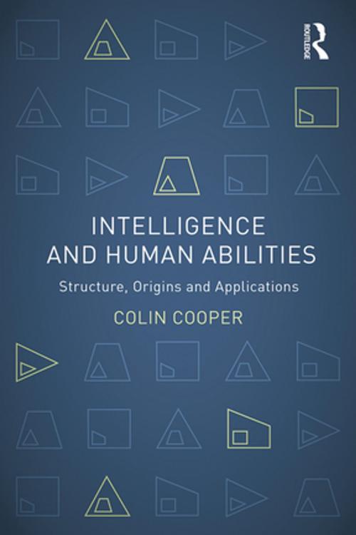 Cover of the book Intelligence and Human Abilities by Colin Cooper, Taylor and Francis