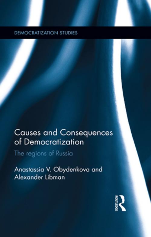Cover of the book Causes and Consequences of Democratization by Anastassia V. Obydenkova, Alexander Libman, Taylor and Francis