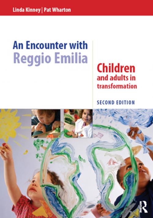 Cover of the book An Encounter with Reggio Emilia by Linda Kinney, Pat Wharton, Taylor and Francis