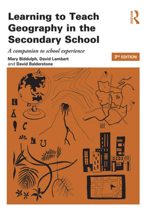 Cover of the book Learning to Teach Geography in the Secondary School by Mary Biddulph, David Lambert, David Balderstone, Taylor and Francis