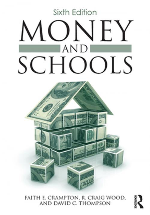 Cover of the book Money and Schools by R. Craig Wood, David C. Thompson, Faith Crampton, Taylor and Francis