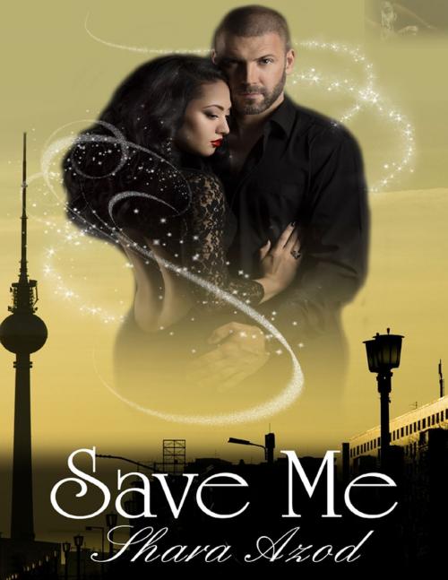 Cover of the book Save Me by Shara Azod, Lulu.com