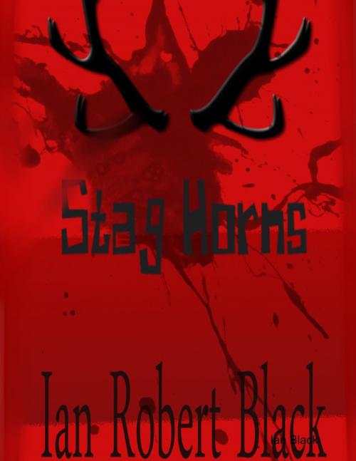 Cover of the book Stag Horns by Ian Black, Lulu.com