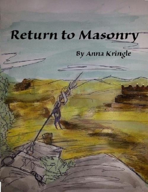 Cover of the book Return to Masonry by Anna Kringle, Lulu.com