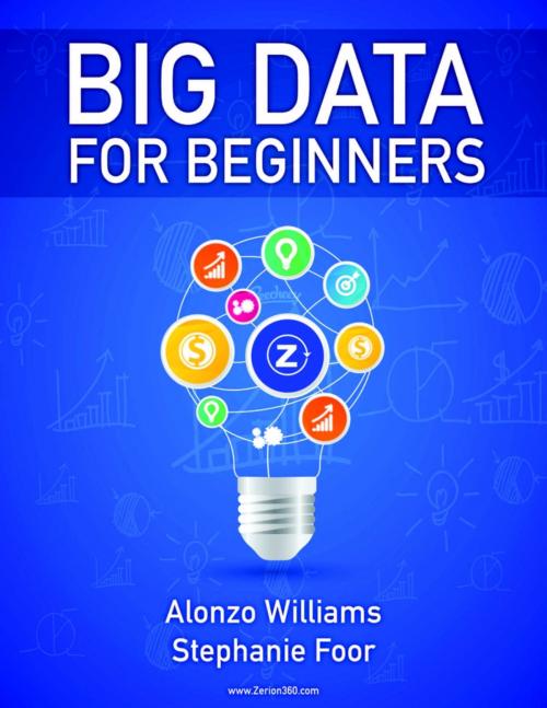 Cover of the book Big Data for Beginners by Alonzo Williams, Stephanie Foor, Lulu.com