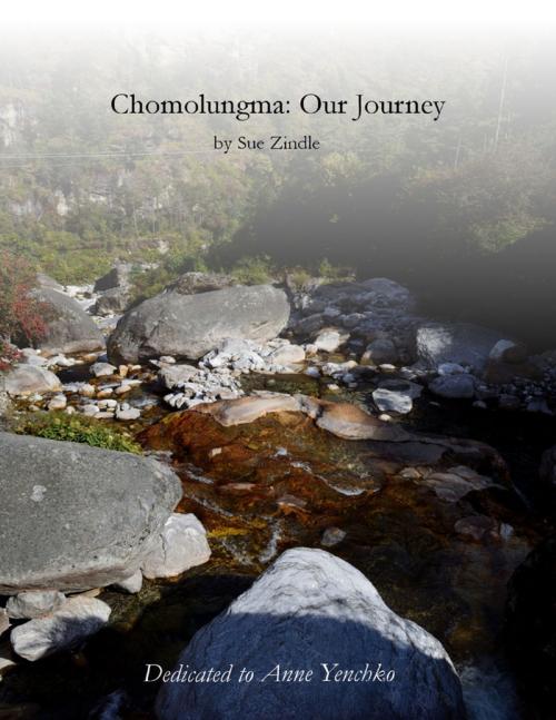 Cover of the book Chomolungma: Our Journey by Sue Zindle, Lulu.com