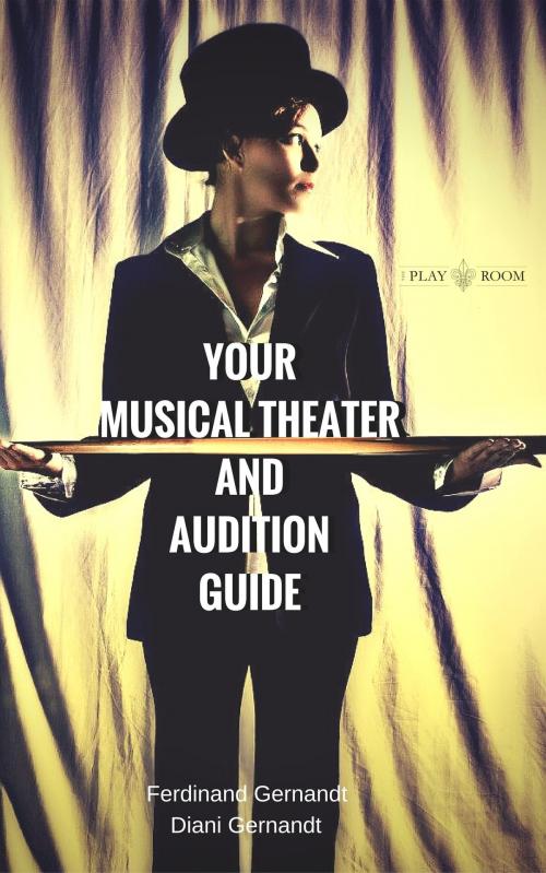 Cover of the book Your Musical Theater and Audition Guide by Ferdinand Gernandt, Ferdinand Gernandt