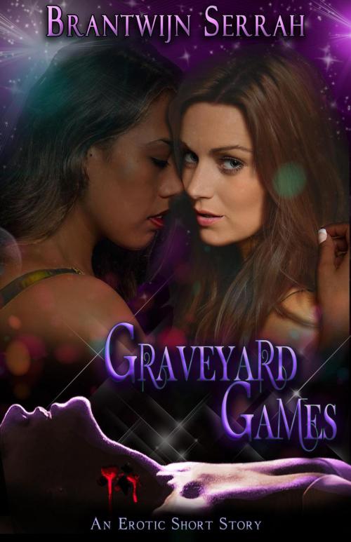 Cover of the book Graveyard Games by Brantwijn Serrah, Foreplay and Fangs Erotic Romance