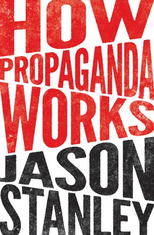 Cover of the book How Propaganda Works by Jason Stanley, Princeton University Press