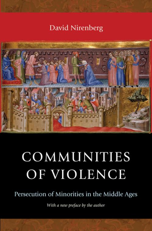Cover of the book Communities of Violence by David Nirenberg, David Nirenberg, Princeton University Press