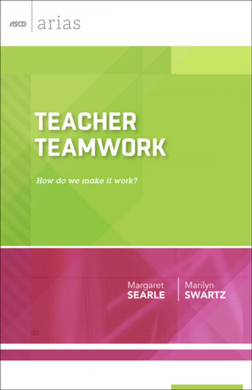 Cover of the book Teacher Teamwork by Margaret Searle, Marilyn Swartz, ASCD