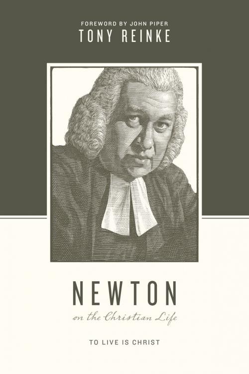 Cover of the book Newton on the Christian Life by Tony Reinke, Crossway