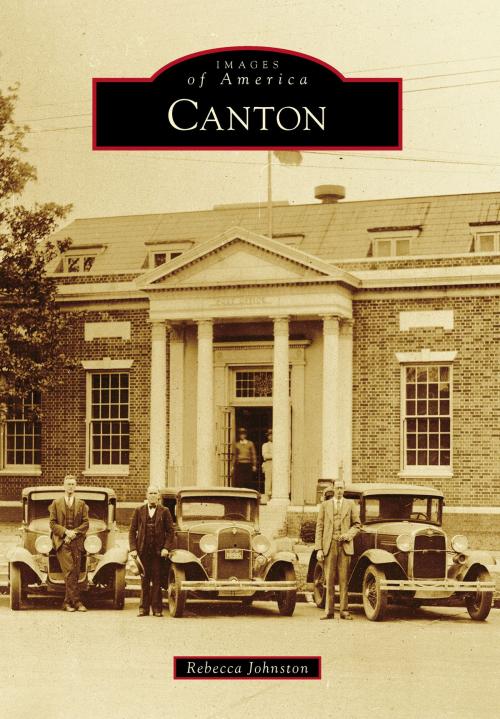 Cover of the book Canton by Rebecca Johnston, Arcadia Publishing Inc.
