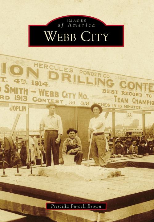 Cover of the book Webb City by Priscilla Purcell Brown, Arcadia Publishing Inc.